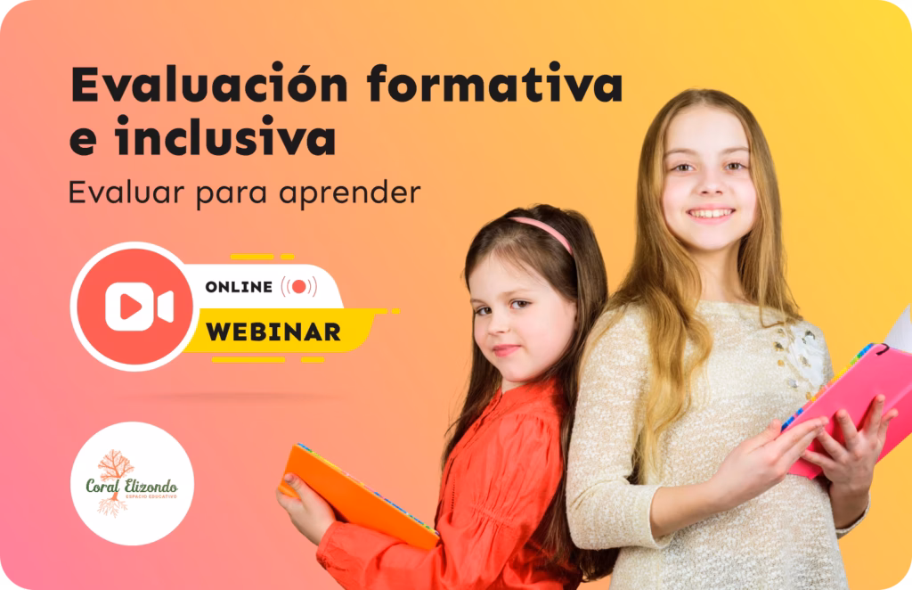 Evaluación formativa e inclusiva: evaluar para aprender. Coral Elizondo